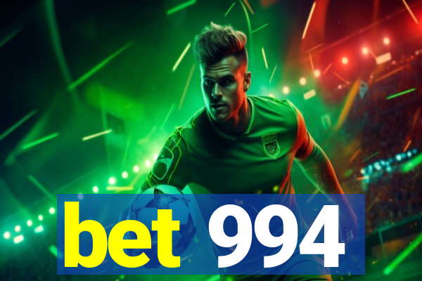 bet 994